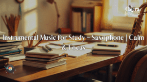 Instrumental Music for Study – Saxophone | Calm & Focus