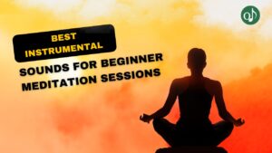 Best Instrumental Sounds for Beginner Meditation Sessions