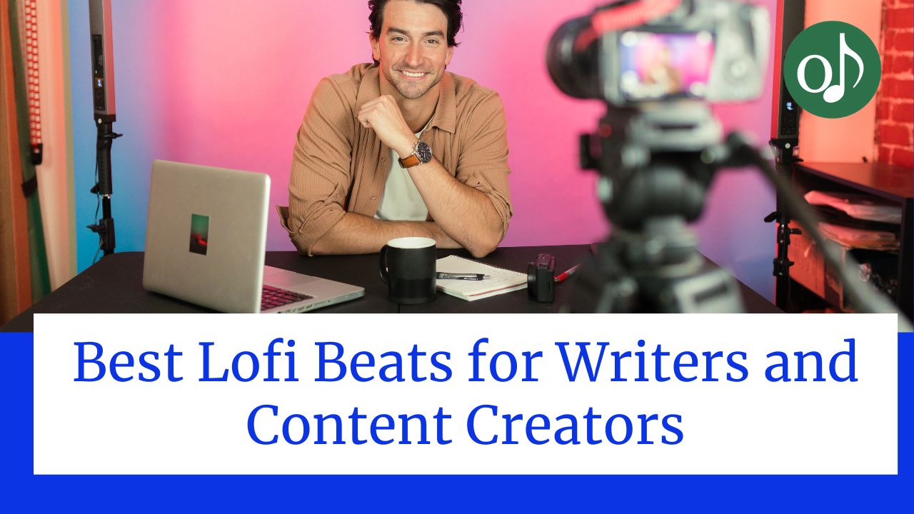 Best Lofi Beats for Writers and Content Creators