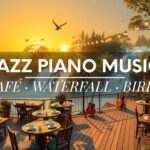 Coffee Shop Music ☕ Jazz Piano with Waterfall & Birds – Relaxing Background for Café 🌿