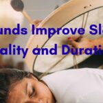 Can Ambient Sounds Improve Sleep Quality and Duration