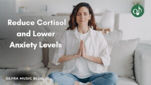 Can Music Reduce Cortisol and Lower Anxiety Levels?