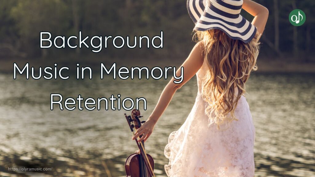 The Role of Background Music in Memory Retention
