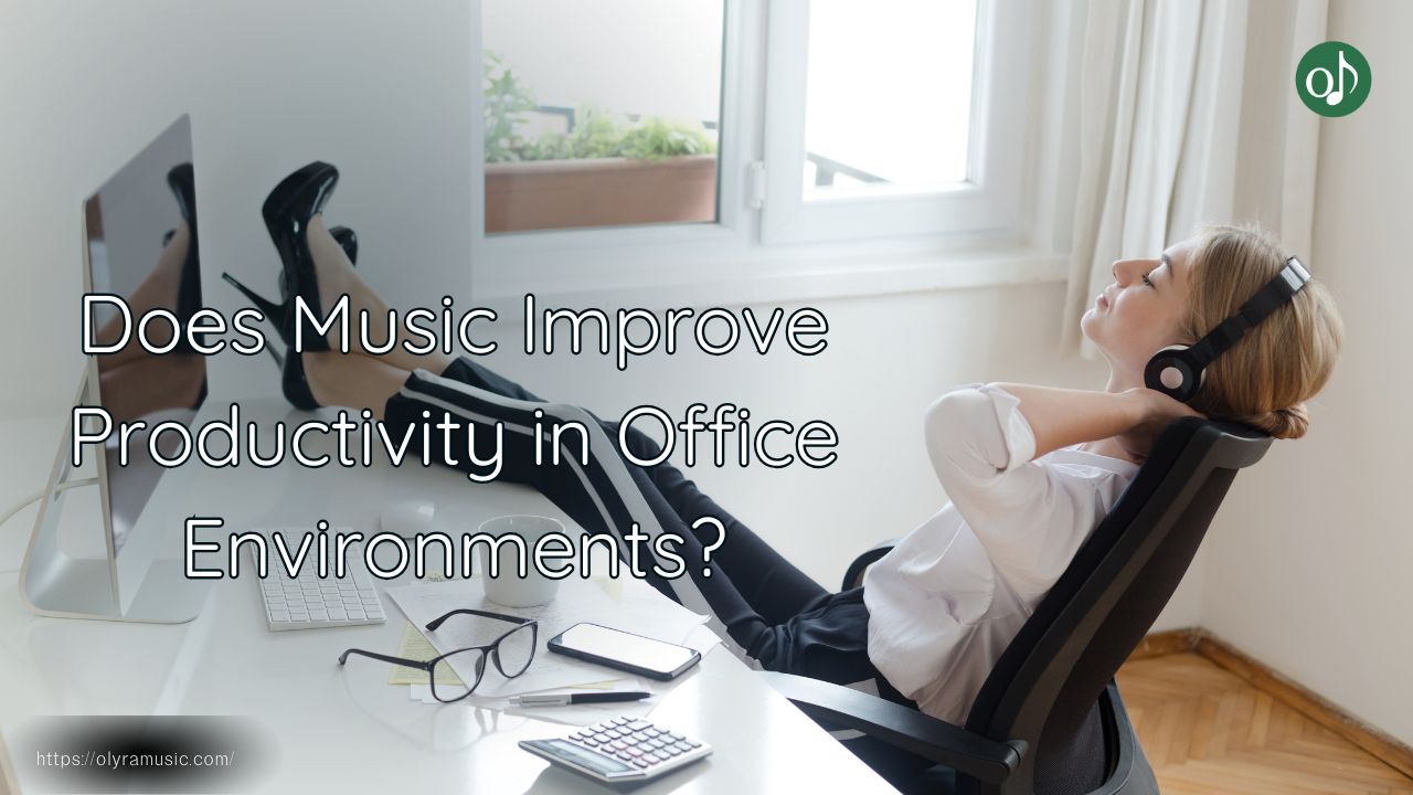 Does Music Improve Productivity in Office Environments?