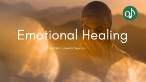 Best Instrumental Sounds for Emotional Healing