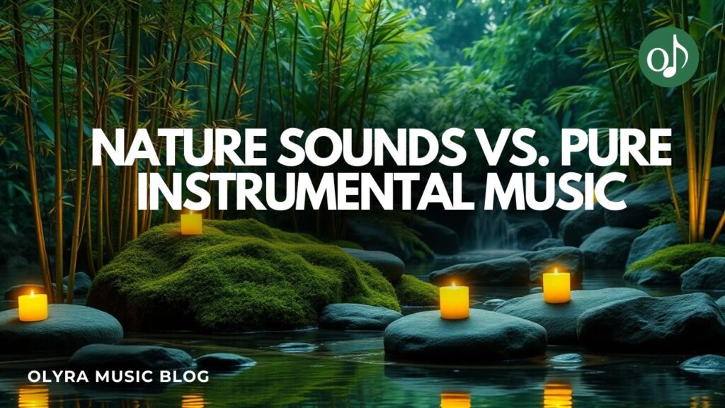 Nature Sounds vs. Pure Instrumental Music for Meditation