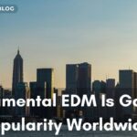 Why Instrumental EDM Is Gaining Popularity Worldwide