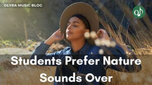 Why Some Students Prefer Nature Sounds Over Instrumentals