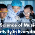 The Science of Music and Creativity in Everyday Life