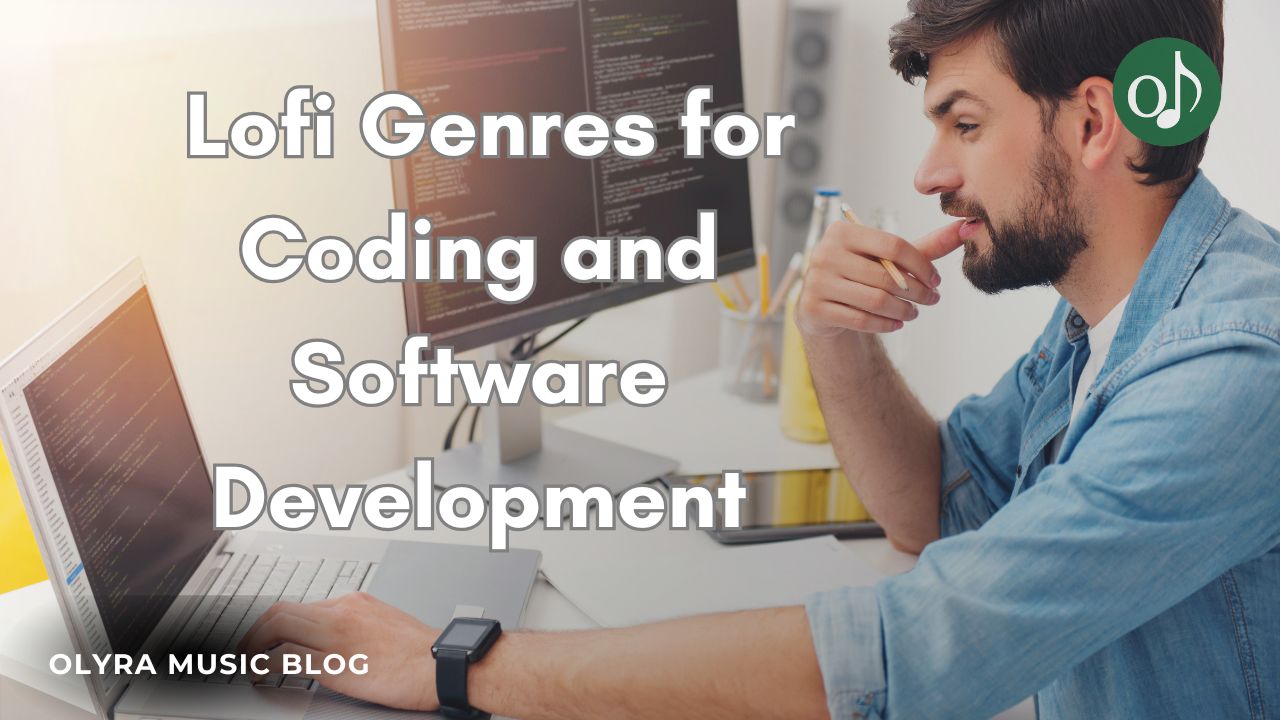 Best Lofi Genres for Coding and Software Development
