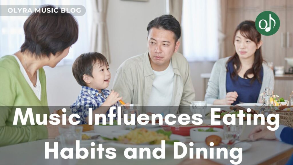 How Music Influences Eating Habits and Dining Experiences