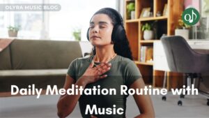 How to Build a Daily Meditation Routine with Music