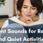 Best Ambient Sounds for Reading and Quiet Activities