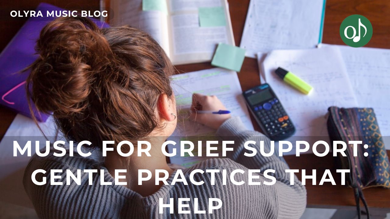 Music for Grief Support: Gentle Practices that Help