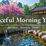 Peaceful Morning – Vol.14 Yoga & Meditation Instrumental for Breathe · Stretch · Flow